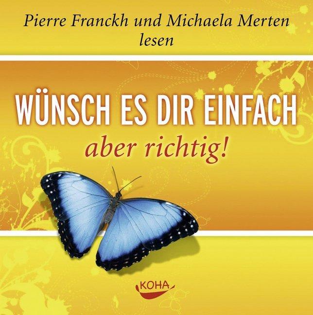 Produktbild Franckh,P.:Wünsch es dir,richtig.CD-A (Pierre Franckh, Deutsch)