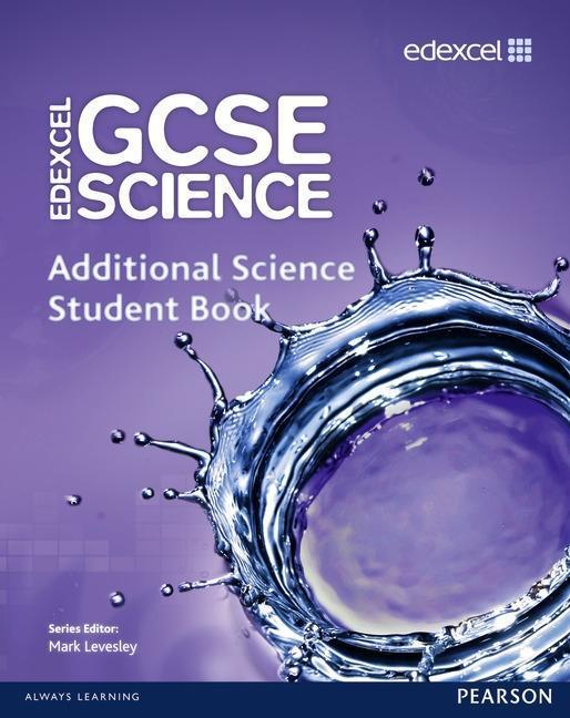 Edexcel GCSE Science: Additional Science Student Book (Englisch, Mark Chapman Levesley, 2011)