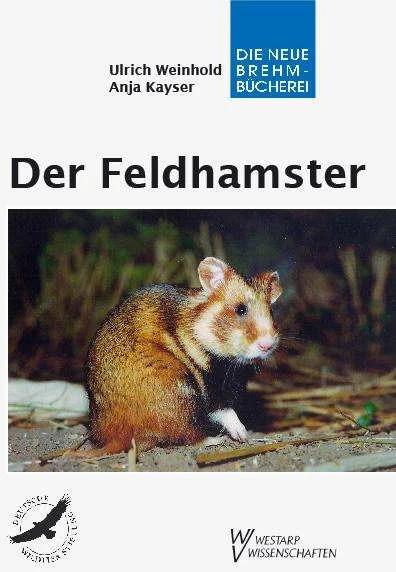 Image du produit Der Feldhamster (Allemand, Anja Kayser, Ulrich Weinhold, 2006)