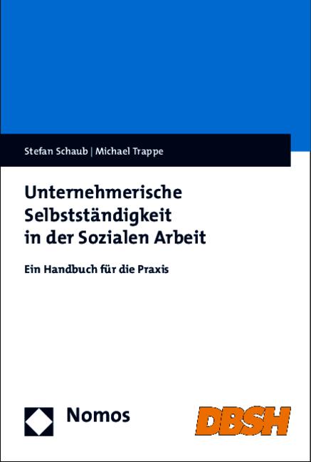 Immagine prodotto Unternehmerische Selbstständigkeit in der Sozialen Arbeit (Tedesco, Stefan Schaub, Michael Trappe, 2015)