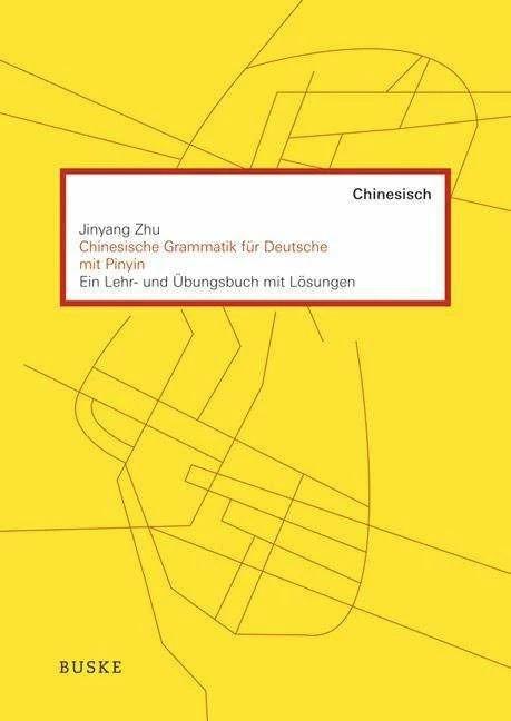 Immagine prodotto Chinesische Grammatik für Deutsche mit PINYIN (Tedesco, Jinyang Zhu, Ruth Cordes, 2010)
