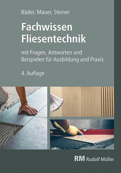 Produktbild Fachwissen Fliesentechnik (Deutsch, Reinhold P Bäder, Walter Mauer, Claudia Steiner, 2024)