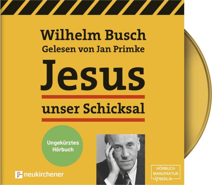 Produktbild Jesus unser Schicksal - ungekürztes Hörbuch (Wilhelm Busch, Jan Primke, Deutsch)
