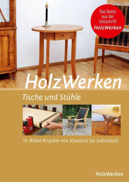 Produktbild HolzWerken - Tische und Stühle (Deutsch, Vincentz Network, Vincentz Network GmbH & Co KG, 2020)