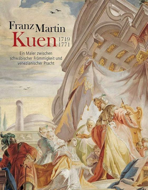 Actual product image Franz Martin Kuen 1719–1771 (German, Ulrich Hoffmann, Matthias Kunze, 2021)