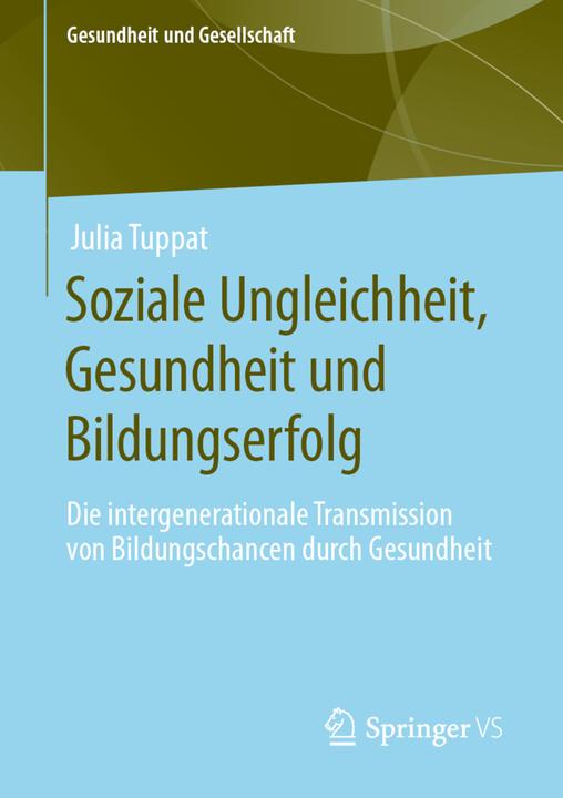 Produktbild Soziale Ungleichheit, Gesundheit und Bildungserfolg (Niederländisch, Julia Tuppat, 2020)
