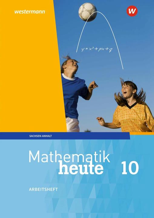 Produktbild Mathematik heute 10. Arbeitsheft mit Lösungen. Für Sachsen-Anhalt (Deutsch, 2021)