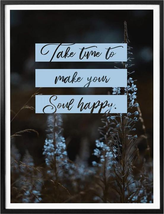 Produktbild Trenddeko Take time to make your soul happy (50 x 60 cm)
