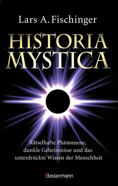 Immagine prodotto Historia Mystica. Rätselhafte Phänomene, dunkle Geheimnisse und das unterdrückte Wissen der (Tedesco, Lars A. Fischinger, 2023)