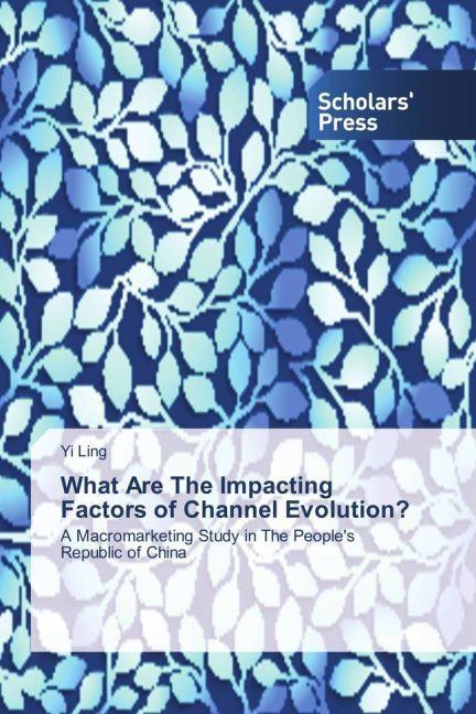 Actual product image What Are The Impacting Factors of Channel Evolution? (Yi Ling, 2015)