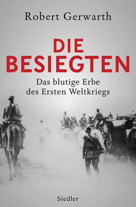 Produktbild Die Besiegten (Deutsch, Robert Gerwarth, 2017)