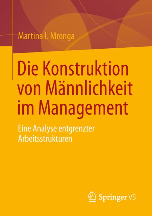 Produktbild Die Konstruktion von Männlichkeit im Management (Deutsch, Martina I. Mronga, 2013)