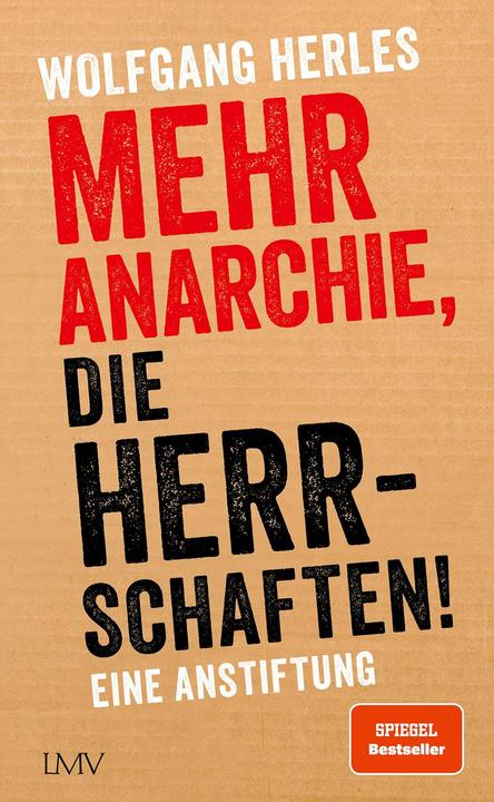 Actual product image Mehr Anarchie, die Herrschaften! (German, Wolfgang Herles, 2023)