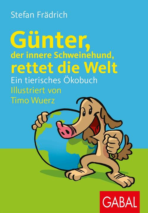 Actual product image Günter, der innere Schweinehund, rettet die Welt (German, Stefan Frädrich, Timo Wuerz, 2021)