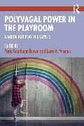 Actual product image Polyvagal Power in the Playroom (English, Paris Goodyear-Brown, Lorri A. Yasenik, 2024)