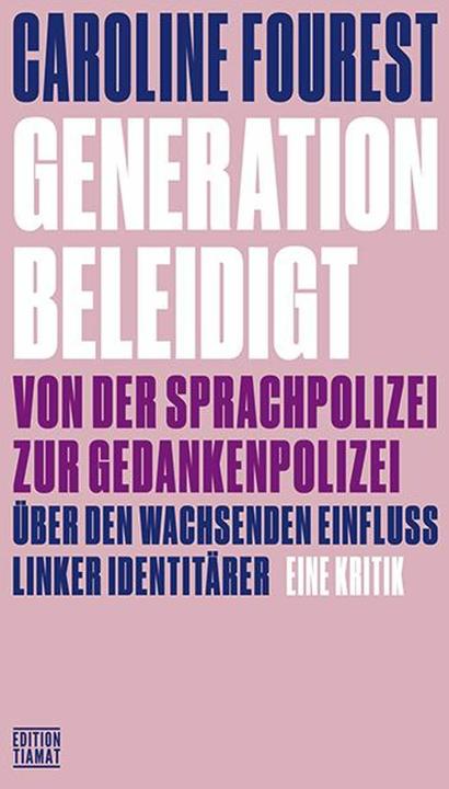 Produktbild Fourest:Generation Beleidigt (Deutsch, Mark Feldon, Alexander Carstiuc, Christoph Hesse, Caroline Fourest, 2020)
