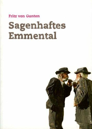 Produktbild Sagenhaftes Emmental (Deutsch, Fritz von Gunten, 2010)