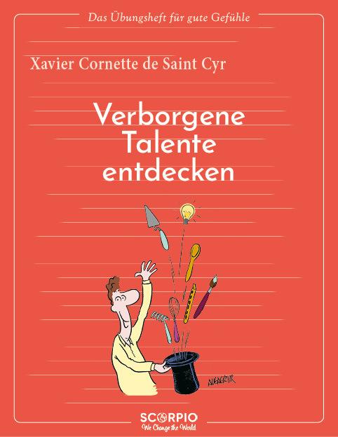 Actual product image Das Übungsheft für gute Gefühle – Verborgene Talente entdecken (German, Xavier Cornette de Saint Cyr, Jean Augagneur, Claudia Seele-Nyima, 2022)