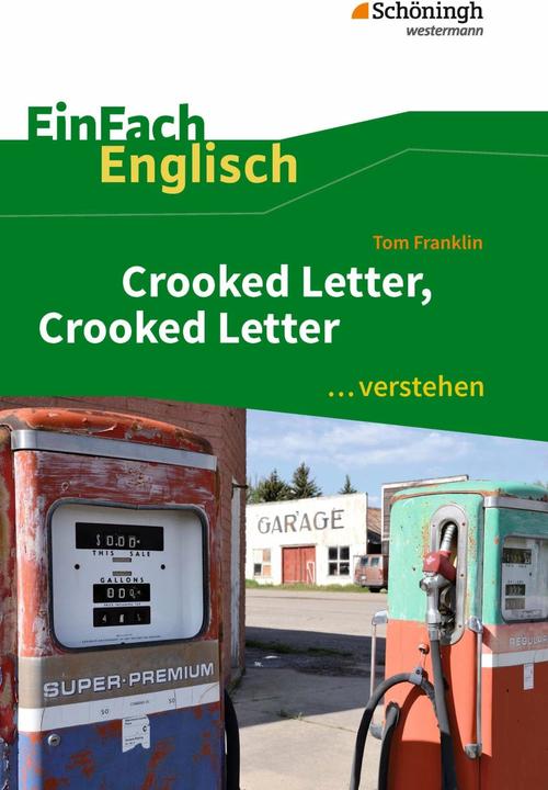 Produktbild Tom Franklin: Crooked Letter, Crooked Letter: Interpretationshilfe (Deutsch, Englisch, Ulrike Klein, Gabriele Kugler-Euerle, 2018)