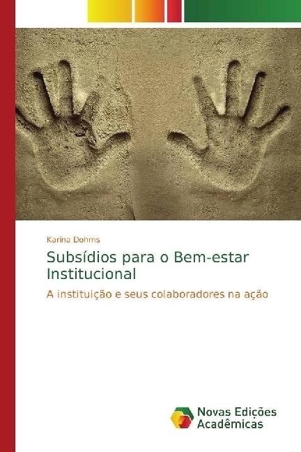 Produktbild Subsídios para o Bem-estar Institucional (Karina Dohms, 2018)