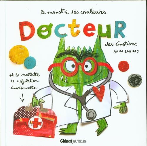 Actual product image Le monstre des couleurs, docteur des émotions (French, Llenas Anna, 2023)