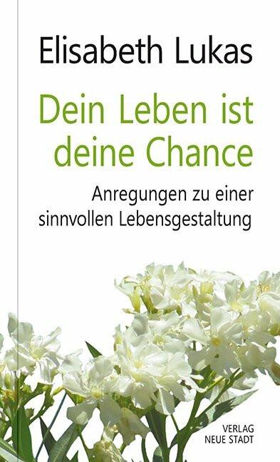 Produktbild Dein Leben ist deine Chance (Deutsch, Elisabeth Lukas, 2018)