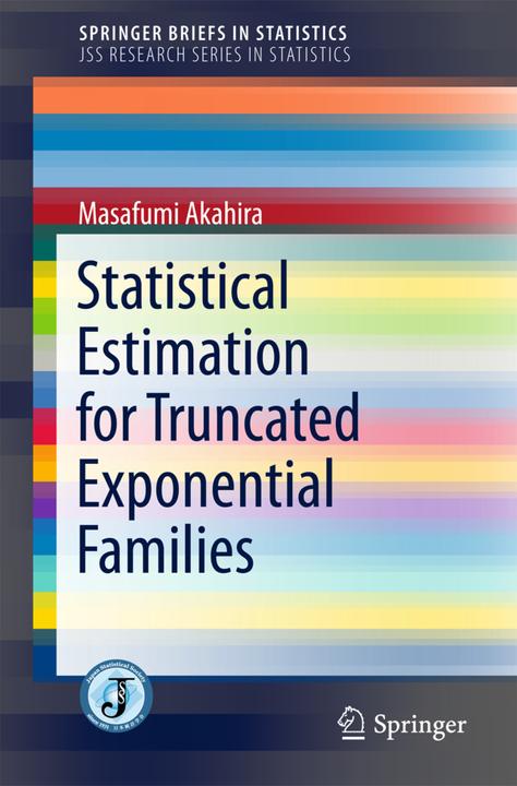 Produktbild Statistical Estimation for Truncated Exponential Families (Masafumi Akahira, 2017)