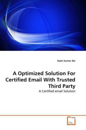 Actual product image A Optimized Solution For Certified Email With Trusted Third Party (bipin kumar Rai, 2011)