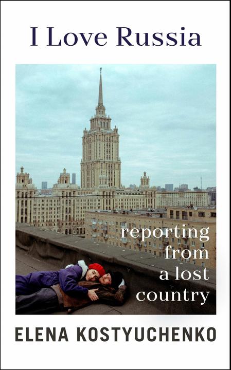 Immagine prodotto Amo la Russia (Bela Shayevich, Elena Kostyuchenko, Ilona Chavasse, Inglese)