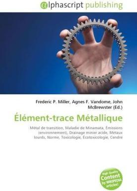 Produktbild Élément-trace Métallique (John McBrewster, Frederic P. Miller, Agnes F. Vandome, 2010)