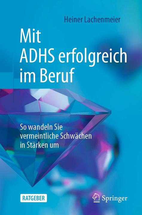 Immagine prodotto Mit ADHS erfolgreich im Beruf (Tedesco, Heiner Lachenmeier, 2024)