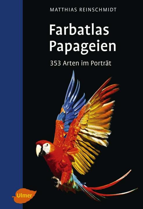 Image du produit Farbatlas Papageien (Allemand, Matthias Reinschmidt, 2017)