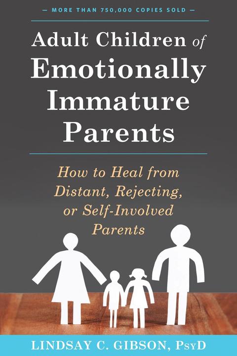 Adult Children of Emotionally Immature Parents (Englisch, Lindsay C. Gibson, 2015)