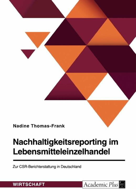 Energy Label Nachhaltigkeitsreporting im Lebensmitteleinzelhandel. Zur CSR-Berichterstattung in Deutschland (German, Nadine Thomas-Frank, 2023)
