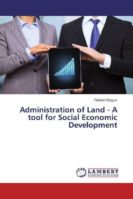Actual product image Administration of Land - A tool for Social Economic Development (German, Paskali Kilagula, 2017)