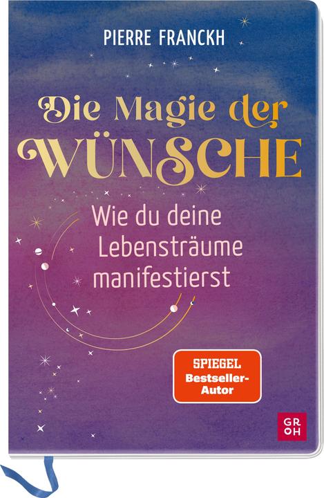 Actual product image Die Magie der Wünsche. Wie du deine Lebensträume manifestierst (German, Pierre Franckh, 2022)