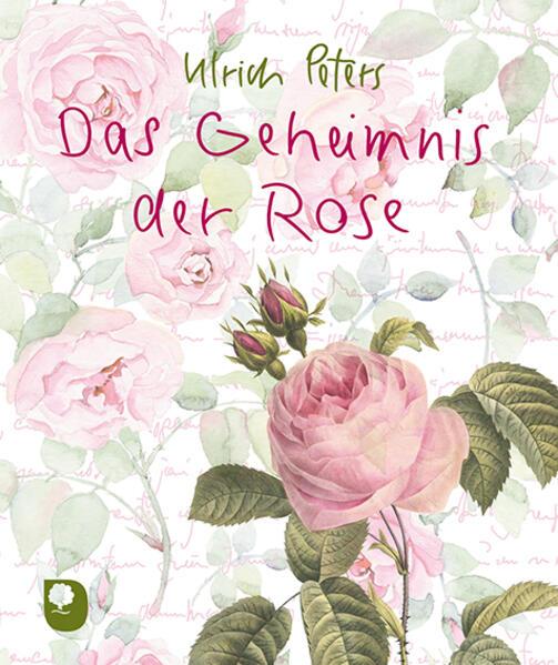 Produktbild Das Geheimnis der Rose (Deutsch, Ulrich Peters, 2022)
