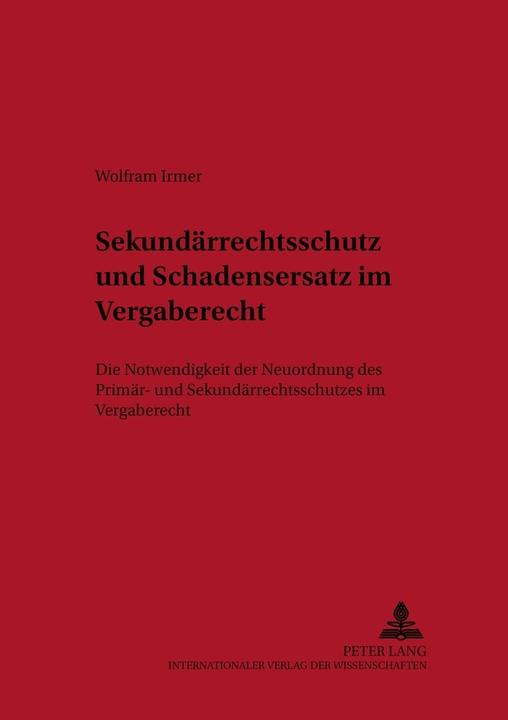 Immagine prodotto Sekundärrechtsschutz und Schadensersatz im Vergaberecht (Tedesco, Wolfram Irmer, 2004)