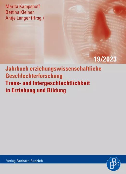 Produktbild Trans- und Intergeschlechtlichkeit in Erziehung und Bildung (Deutsch, Antje Langer, Bettina Kleiner, Marita Kampshoff, Johanna Weselek, Martin Lücke, 2023)