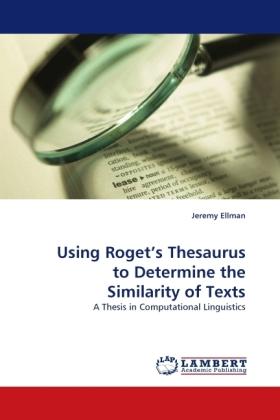 Immagine prodotto Using Roget's Thesaurus to Determine the Similarity of Texts (Tedesco, Jeremy Ellman, 2010)
