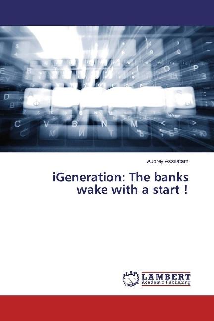 Actual product image iGeneration: The banks wake with a start! (Audrey Assilatam, 2016)