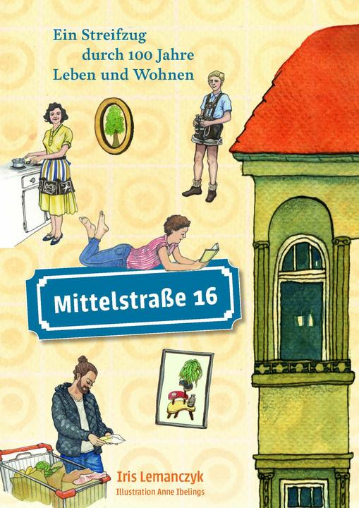 Immagine prodotto Mittelstrasse 16 (Tedesco, Anne Ibelings, Iris Lemanczyk, 2023)