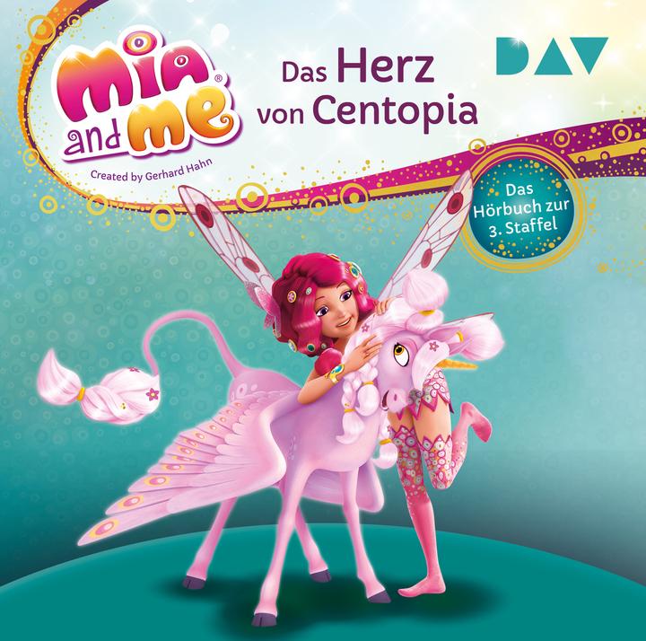 Produktbild Mia and me: Das Herz von Centopia – Das Hörbuch zur 3. Staffel (Studio 100 Media GmbH, Rieke Werner, m4e AG, THiLO, Deutsch)