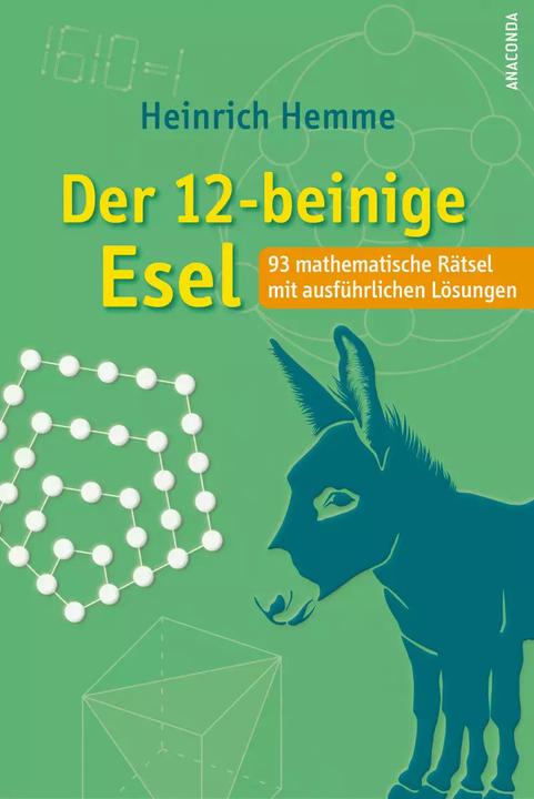 Produktbild Der 12-beinige Esel. 93 mathematische Rätsel mit ausführlichen Lösungen (Deutsch, Heinrich Hemme, 2022)