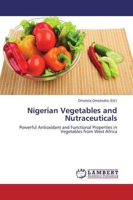 Actual product image Nigerian Vegetables and Nutraceuticals (Omolola Omotosho, 2013)