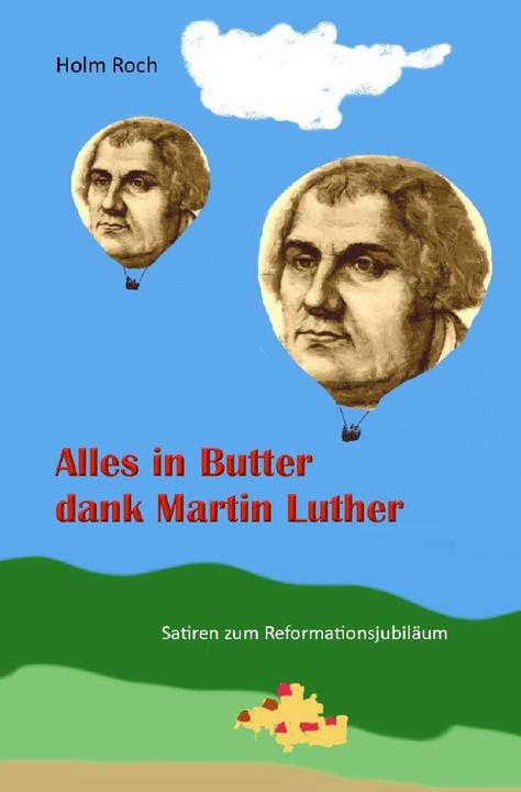 Produktbild Alles in Butter dank Martin Luther (Holm Roch, 2019)