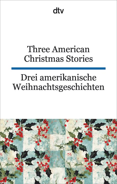Image du produit Three American Christmas Stories. Drei amerikanische Weihnachtsgeschichten (Allemand, Louisa May Alcott, Lyman Frank Baum, O. Henry, 2024)