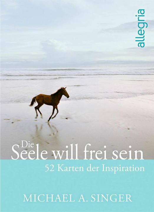Produktbild Die Seele will frei sein (Deutsch, Michael A. Singer, 2021)