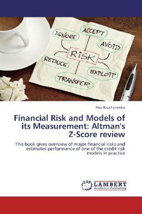 Produktbild Financial Risk and Models of its Measurement: Altman's Z-Score review (Ihor Kruchynenko, 2012)