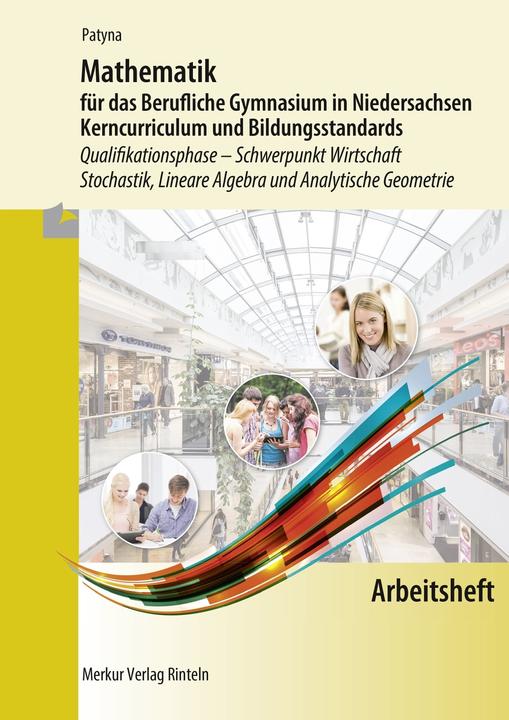 Image du produit Merkur Arbeitsheft zu Mathematik für das Berufliche Gymnasium in Niedersachsen (Allemand, Marion Patyna, 2023)